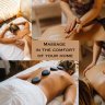 Massage in the comfort of your home